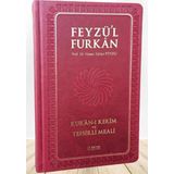 Feyzü'l Furkan Kur'ân-ı Kerîm ve Tefsirli Meali (Büyük Boy - Mushaf ve Meal - Ciltli) BORDO