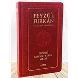 Feyzü'l Furkan Tefsirli Kur'an-ı Kerim Meali (Büyük Boy - Tefsirli Meal - Ciltli) BORDO
