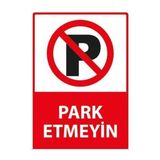 Fezzpirint Park Etmeyiniz Uyarı Levhası Ölçü (25*35) Dekote - 25X35