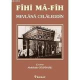 FÎHI MÂ-FÎH - MEVLÂNÂ CELÂLEDDIN