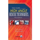 Field Guide To Accompany High Angle Rescue Techniques by Tom Vines (2004-08-23)
