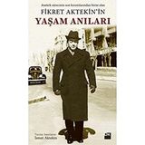 Fikret Aktekin'in Yaşam Anıları: Atatürk Sürecinin Son Kırıntılarından Birisi Olan - Option-1 - Ahşap