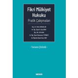 Fikri Mülkiyet Hukuku Pratik Çalışmaları Tamamı Çözümlü