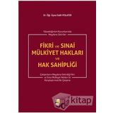 Fikri ve Sınai Mülkiyet Hakları ve Hak Sahipliği (Kapak değişebilir)