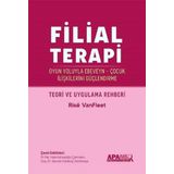 Filial Terapi - Oyun Yoluyla Ebeveyn - Çocuk İlişkilerini Güçlendirme - Rise VanFleet