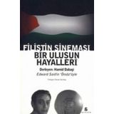 FILISTIN SİNEMASI BIR ULUSUN HAYALLERI - HAMID DABAŞI