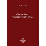 Filiz Kitabevi Ölüme Bağlı Tasarrufların Iptali | Miras Hukuku & Medeni Hukuk