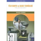 Film Banyo ve Baskı Teknikleri / Ahmet Kumaş / Palme Yayınları