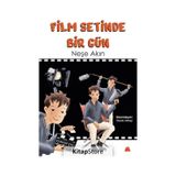 Film Setinde Bir Gün Neşe Akın