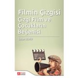 Filmin Çizgisi Çizgi Film ve Çocukların Beğenisi - Pegem Akademi Yayıncılık