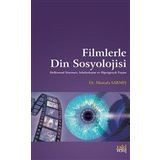 Filmlerle Din Sosyolojisi - Mustafa Sarmış