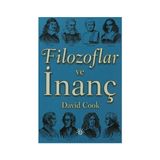 FILOZOFLAR VE İNANÇ - DAVID COOK (ISBN:9789758820221)