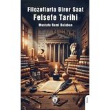Filozoflarla Birer Saat Felsefe Tarihi