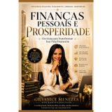 Finanças Pessoais e Prosperidade: Um Guia para Transformar Sua Vida Financeira