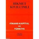 FINANS-KAPITAL VE TÜRKİYE - HIKMET KIVILCIMLI