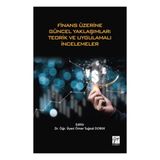 Finans Üzerine Güncel Yaklaşımlar - Teorik ve Uygulamalı İncelemeler - Ömer Tuğsal Doruk