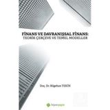 Finans ve Davranışsal Finans: Teorik Çerçeve ve Temel Modeller - Bilgehan Tekin
