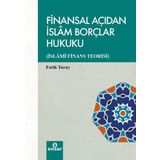 Finansal Açıdan İslam Borçlar Hukuku İslami Finans Teorisi - Fatih Turay