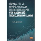 Finansal Hile ve Manipülasyonların Değerlendirilmesinde Veri Madenciliği Tekniklerinin Kullanımı - Alper Karavardar