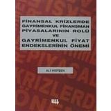 FINANSAL KRIZLERDE GAYRIMENKUL FINANSMAN PİYASALARININ ROLÜ VE GAYRIMENKUL FIYAT ENDEKSLERININ ÖNEMİ - ALI HEPŞEN