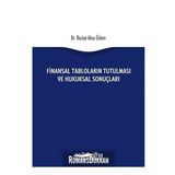 Finansal Tabloların Tutulması ve Hukuksal Sonuçları - Raziye Aksu Özkan