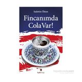 Fincanımda Cola Var - Sadettin Ökten