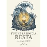 Finché la roccia resta