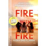 Fire with Fire: Feuer und Flamme | Von der Autorin von ›The Summer I Turned Pretty‹ (Pakt-der-Herzen-Reihe, Band 2)