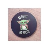 fırsatlar diyarı Baby Yoda No Coffee No Workee Ahşap Bardak Altlığı (6 Adet)