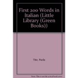 First 200 Words in Italian (Little Library (Green Books) S.)