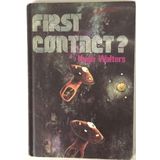 First Contact? - [Özet: Two Spaceships on an Exploratory Voyage to Uranus Come Into Contact with a Being of Superior Intelligence from a Distant World]