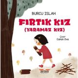 Fırtık Kız Yaramaz Kız - Burcu Islah