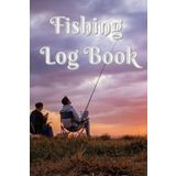 Fishing Log Book: Track Your Best Catches & Memorable Trips – Angler's Journal for Bass, Fly, Saltwater & More – Perfect Gift for Men, Women & Kids by [ASA]
