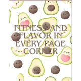 "Fitness & flavor in every page corner!": Smash Goals with Avocado Energy!
