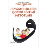 Fıtrat Pedagojisi 2 : Peygamberlerin Çocuk Eğitimi Metotları - Hatice Kübra Tongar