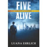 Five Alive: A Silas McKay Suspense (Silas McKay Suspense Series, Band 5)