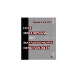 FIYAT MEKANİZMASI VE MAKROEKONOMIK DENGESIZLIKLER - YILMAZ AKYÜZ