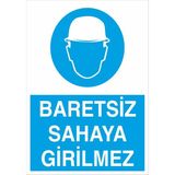 Fiyatiko Baretsiz Sahaya Girilmez 25X35CM 3mm Dekota