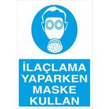 Fiyatiko Ilaçlama Yaparken Maske Kullan 25X35CM 3mm Dekota
