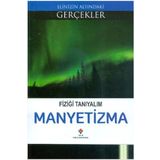 Fiziği Tanıyalım Manyetizma - Kolektif