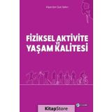 Fiziksel Aktivite ve Yaşam Kalitesi - Alparslan Gazi Aykın