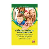 Fiziksel Etkinlik Oyunlarının İlköğretim Öğrencilerinin Karakter Gelişimleri Üzerindeki Etkisi - Dilek Yalız Solmaz