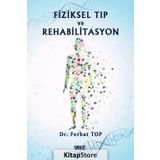 Fiziksel Tip Ve Rehabilitasyon - Dr. Ferhat Top