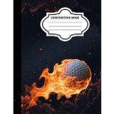 Flaming Golf ball Composition Notebook – Golf Fire Design Journal | Wide Ruled 110 Pages | Sports Notebook for Students, Athletes & Tennis Fans | 7.44 x 9.69 Inch