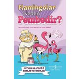 Flamingolar Neden Pembedir? Hayvanlarla İlgili Sorular ve Yanıtları İş Bankası Kültür Yayınları