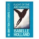 Flight of the Archangel