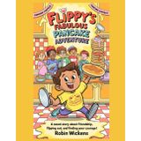 Flippy's Fabulous Pancake Adventure (Silly Stories)