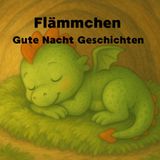 Flämmchen Gute Nacht Geschichte: Kurze Gute-Nacht -Geschichten, 3-5 Minunten zu lesen, Einschlafgeschichten zum vorlesen, ab 2 Jahren , Geschichten über Abendteuer und Freundschaft