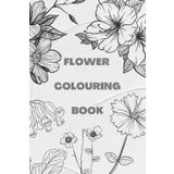 Flower Colouring Book