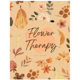 Flower Therapy: A Beautiful Flower Coloring Book for Adults, Teens: 40 Blooming Pages for Calm, Escape, and Joy | Large Print, Single-Sided (8.5x11 ... – Flower Coloring Book Series, Band 1)